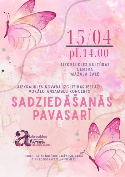 Aizkraukles novada izglītības iestāžu vokālo ansambļu koncerts "Sadziedāšanās pavasarī"