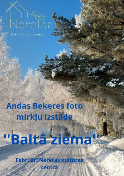 Andas Beķeres foto mirkļu izstāde “Baltā ziema”