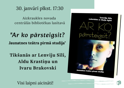 Tikšanās ar aktieriem Lenviju Sīli, Aldu Krastiņu un Ivaru Brakovski