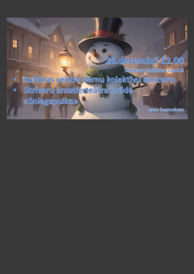 Skrīveru kultūras centra bērnu kolektīvu Ziemassvētku koncerts un Skrīveru amatierteātra izrāde “Sniegapuika”