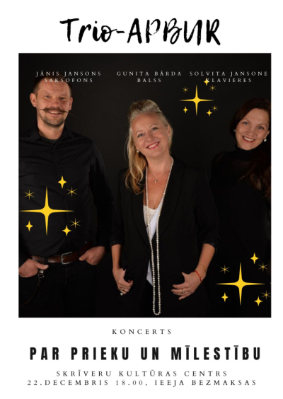 “Trio-Apbur” Ziemassvētku koncerts “Par prieku un mīlestību”