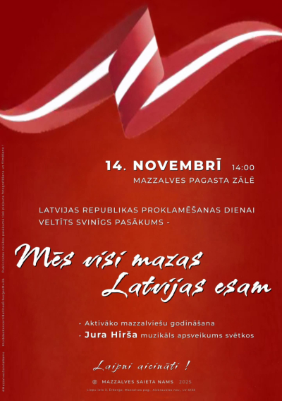 Latvijas Republikas proklamēšanas dienai veltīts svinīgs pasākums “Mēs visi mazas Latvijas esam”