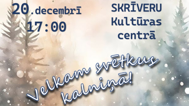 Amatiermākslas kolektīvu Ziemassvētku koncerts “Velkam svētkus kalniņā”