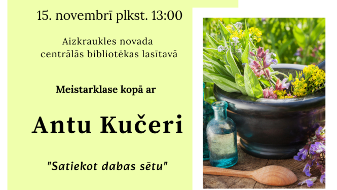 Meistarklase kopā ar Antu Kučeri “Satiekot dabas sētu”