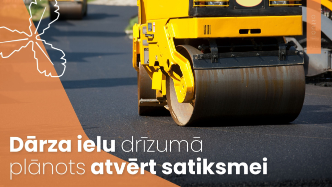 Dārza ielu drīzumā plānots atvērt satiksmei