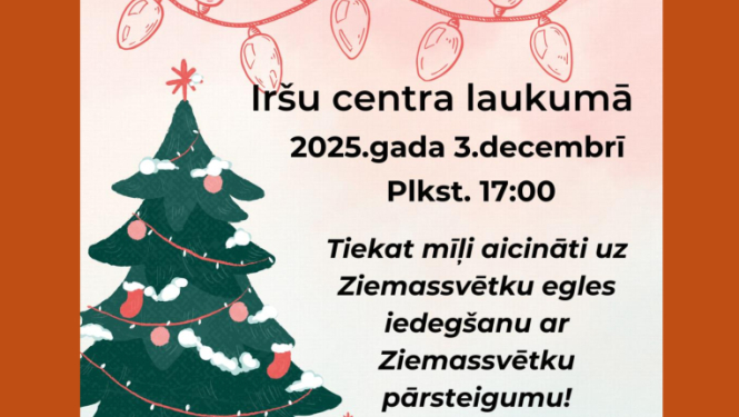 Ziemassvētku egles iedegšana ar Ziemassvētku pārsteigumu Iršos