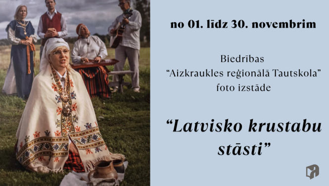Biedrības “Aizkraukles reģionālā Tautskola” foto izstāde “Latvisko krustabu stāsti