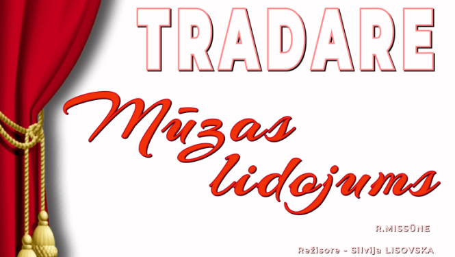 Mazzalves amatierteātra “Tradare” izrāde “Mūzas lidojums”