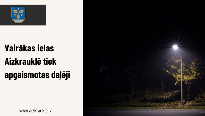 Vairākas ielas Aizkrauklē tiek apgaismotas daļēji