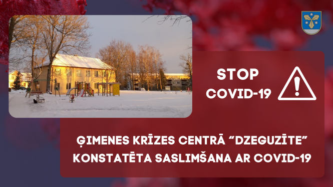 Ģimenes krīzes centrā “Dzeguzīte” konstatēta saslimšana ar Covid-19