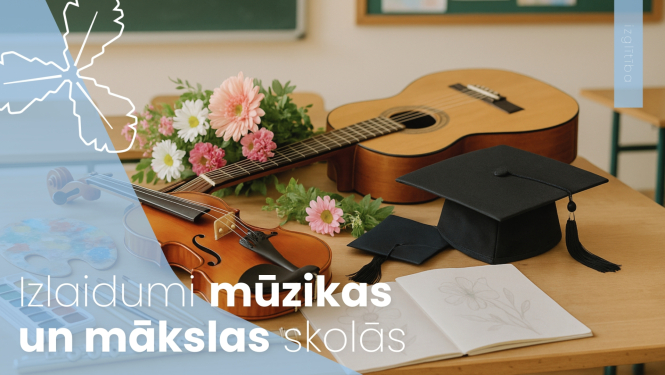 izlaidumi mūzikas un māksla skolās