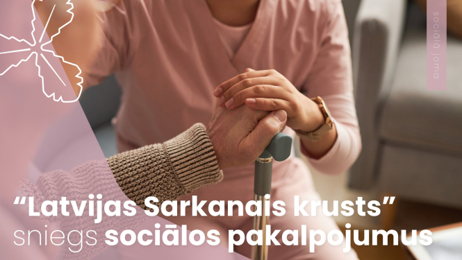 "Latvijas Sarkanais krusts" sniegs sociālos pakalpojumus