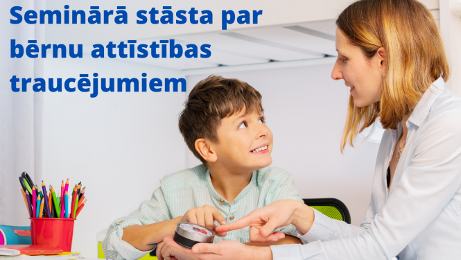 Seminārā stāsta par bērnu attīstības traucējumiem