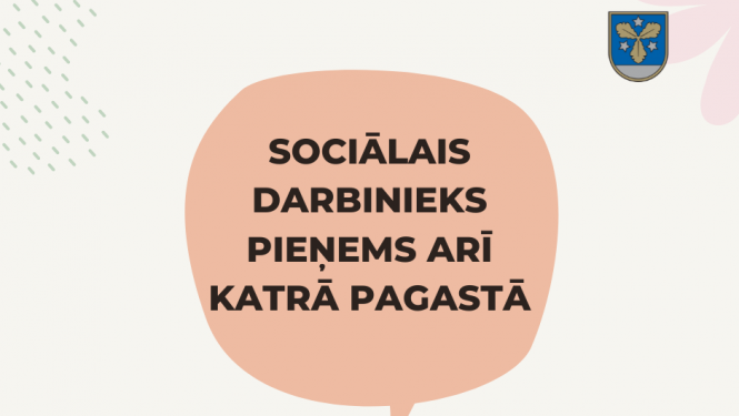 sociālais darbinieks pieņems arī katrā pagastā