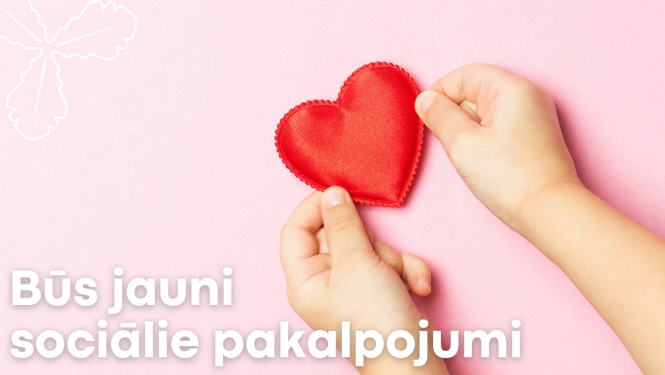 Būs jauni sociālie pakalpojumi