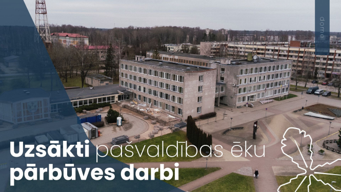 Uzsākti pašvaldības ēku pārbūves darbi
