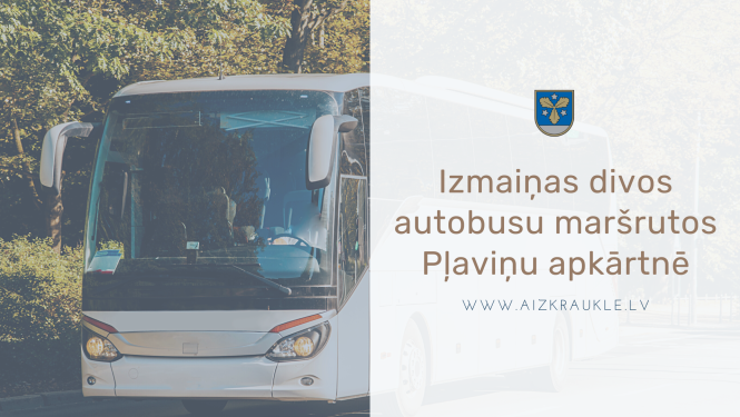 Izmaiņas divos autobusu maršrutos Pļaviņu apkārtnē