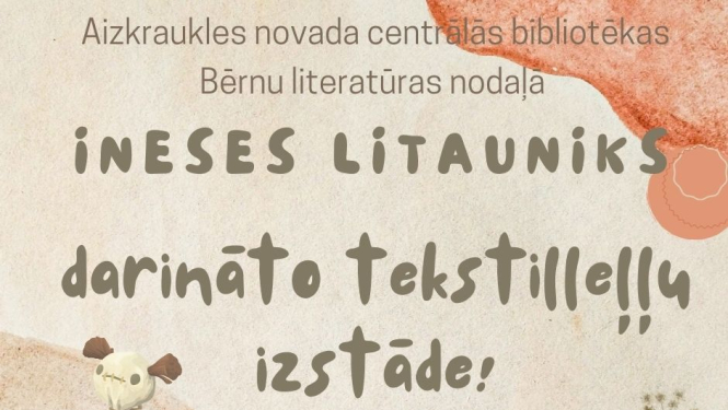 Aicina līdz 15.maijam apmeklēt INESES LITAUNIKS darināto tekstilleļļu izstādi.