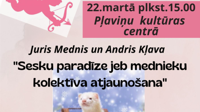 Izrāde "Sesku paradīze jeb mednieku kolektīva atjaunošana"