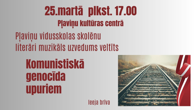 Pļaviņu vidusskolas skolēnu literāri muzikāls uzvedums veltīts komunistiskā genocīda upuriem