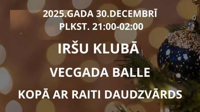 Jaungada balle kopā ar Raiti Daudzvārdu Iršos
