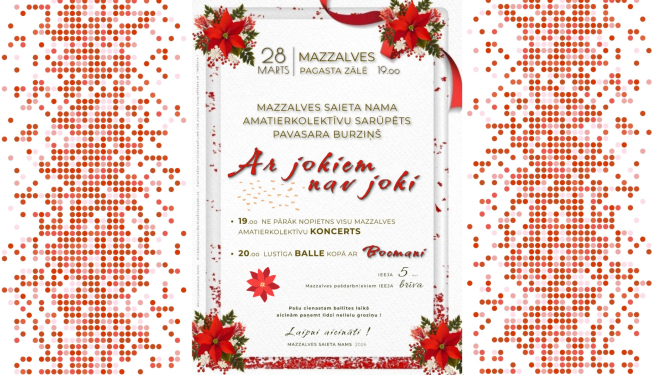 Mazzalves amatierkolektīvu sarūpēts pavasara burziņš “Ar jokiem nav joki”