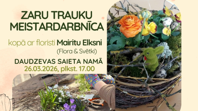 Zaru trauku meistardarbnīca kopā ar floristi Mairitu Elksni