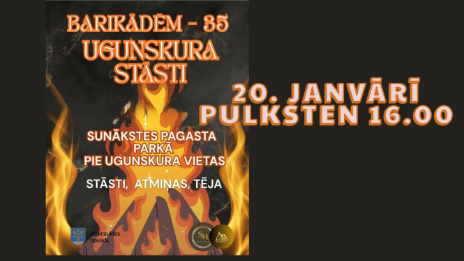 Barikādēm – 35. Ugunskura stāsti | Sunākstes pagasta parkā