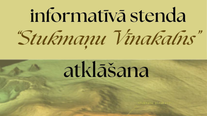Informatīvā stenda “Stukmaņu Vīnakalns” atklāšana