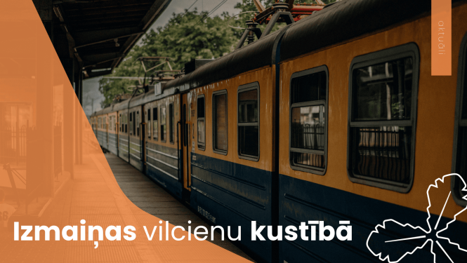 Izmaiņas vilcienu kustībā