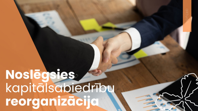 Augustā noslēgsies kapitālsabiedrību reorganizācija