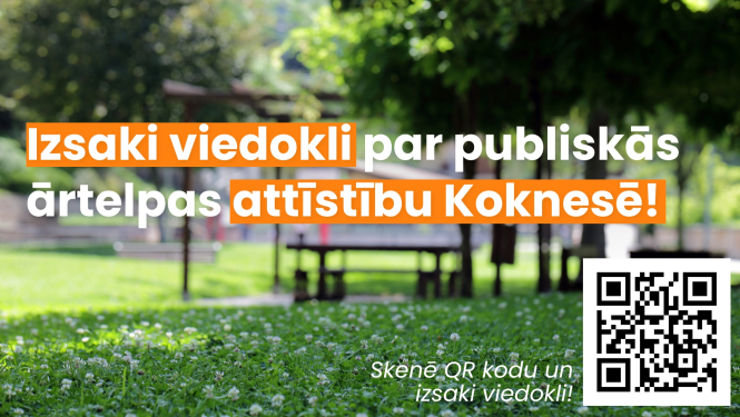 Izsaki viedokli par publiskās ārtelpas attīstību Koknesē!