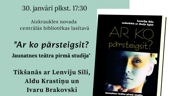 Tikšanās ar aktieriem Lenviju Sīli, Aldu Krastiņu un Ivaru Brakovski