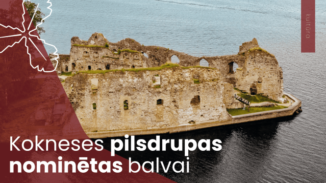 Kokneses pilsdrupas nominētas balvai