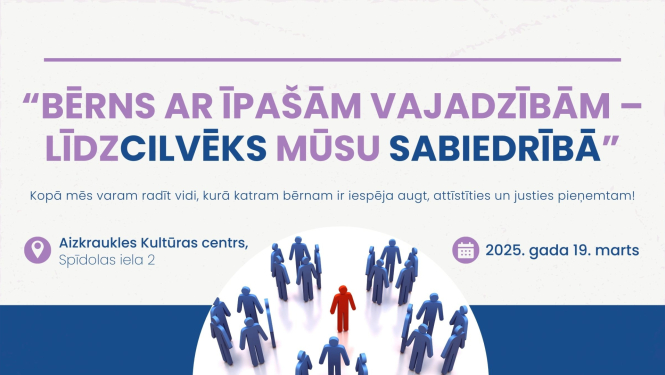 Konferences "Bērns ar īpašām vajadzībām - līdzCILVĒKS mūsu SABIEDRĪBĀ" afiša