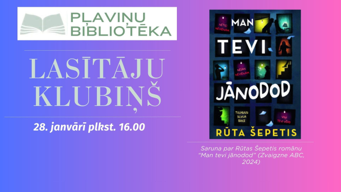 Lasītāju klubiņš. Saruna par Rūtas Šepetis romānu “Man tevi jānodod”