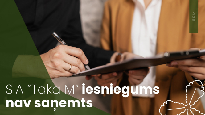 SIA “Taka M” iesniegums nav saņemts