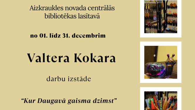 Valtera Kokara darbu izstāde “Kur Daugavā gaisma dzimst”