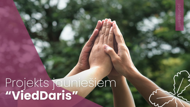 Projekts jauniešiem "ViedDaris"
