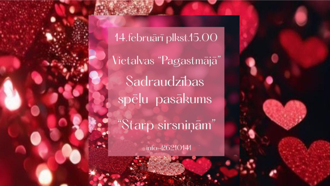 Sadraudzības spēļu pasākums “Starp sirsniņām”