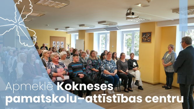 Apmeklē Kokneses pamatskolu–attīstības centru