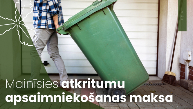 Mainīsies atkritumu apsaimniekošanas maksa