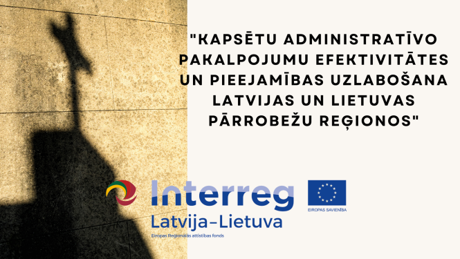 "Kapsētu administratīvo pakalpojumu efektivitātes un pieejamības uzlabošana Latvijas un Lietuvas pārrobežu reģionos"