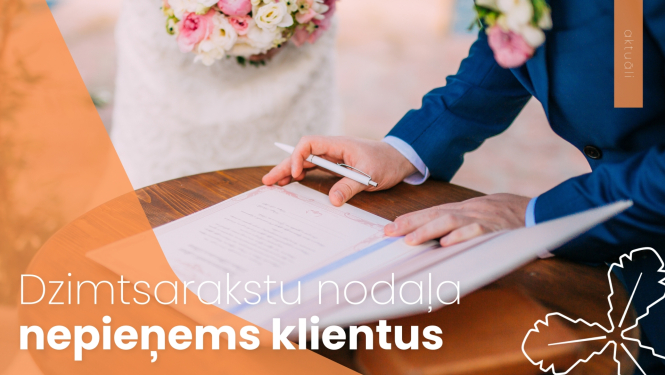 dzimtsarakstu nodaļa nepieņems klientus