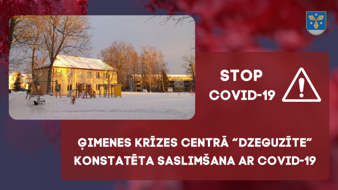 Ģimenes krīzes centrā “Dzeguzīte” konstatēta saslimšana ar Covid-19
