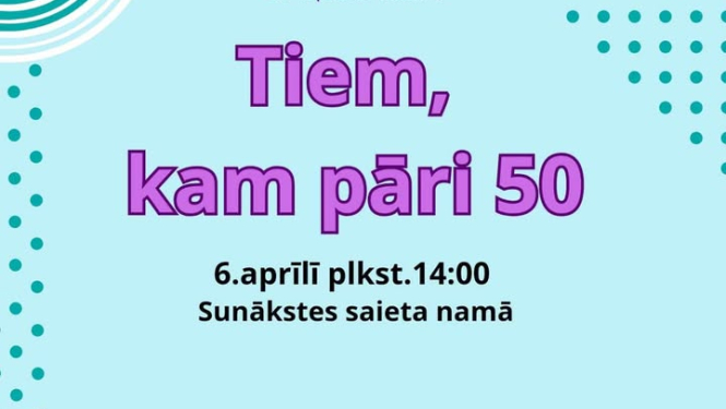 Atpūtas vakars “Tiem kam pāri 50” Sunākstē