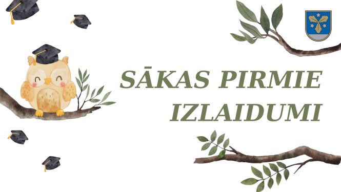 sākas pirmie izlaidumi