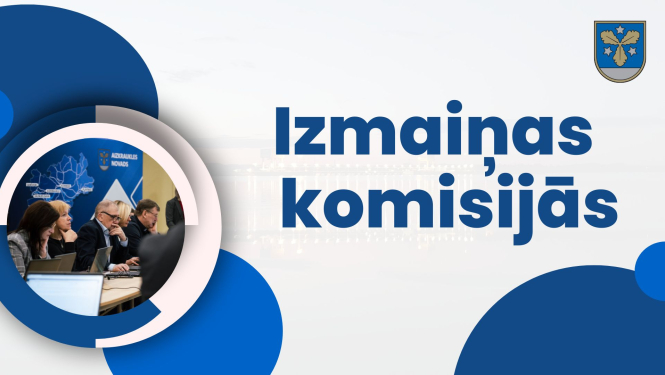 izmaiņas komisjās. sēde
