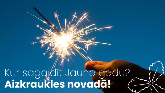 Kur sagaidīt Jauno gadu? Aizkraukles novadā!