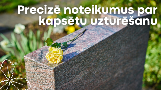 precizē noteikumus par kapsētu uzturēšanu